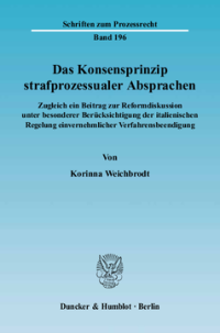 Das Konsensprinzip strafprozessualer Absprachen
