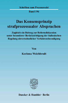 Das Konsensprinzip strafprozessualer Absprachen Das Konsensprinzip strafprozessualer Absprachen