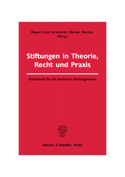 Stiftungen in Theorie, Recht und Praxis Stiftungen in Theorie, Recht und Praxis
