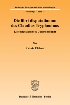 Die libri disputationum des Claudius Tryphoninus Die libri disputationum des Claudius Tryphoninus