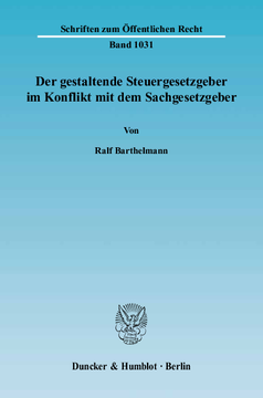 Der gestaltende Steuergesetzgeber im Konflikt mit dem Sachgesetzgeber Der gestaltende Steuergesetzgeber im Konflikt mit dem Sachgesetzgeber