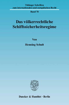 Das völkerrechtliche Schiffssicherheitsregime Das völkerrechtliche Schiffssicherheitsregime