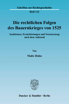 Die rechtlichen Folgen des Bauernkrieges von 1525 Die rechtlichen Folgen des Bauernkrieges von 1525