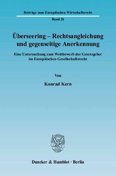 Überseering - Rechtsangleichung und gegenseitige Anerkennung Überseering - Rechtsangleichung und gegenseitige Anerkennung