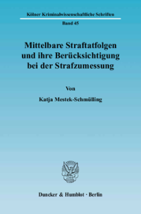 Mittelbare Straftatfolgen und ihre Berücksichtigung bei der Strafzumessung