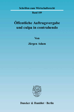Öffentliche Auftragsvergabe und culpa in contrahendo Öffentliche Auftragsvergabe und culpa in contrahendo