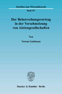 Der Beherrschungsvertrag in der Verschmelzung von Aktiengesellschaften Der Beherrschungsvertrag in der Verschmelzung von Aktiengesellschaften