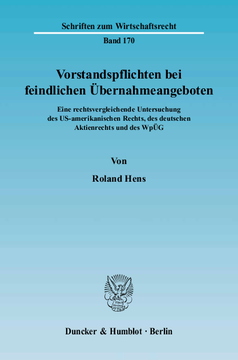 Vorstandspflichten bei feindlichen Übernahmeangeboten Vorstandspflichten bei feindlichen Übernahmeangeboten