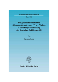 Die gesellschaftsbenannte Stimmrechtsvertretung (Proxy-Voting) in der Hauptversammlung der deutschen Publikums-AG