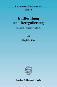 Entflechtung und Deregulierung Entflechtung und Deregulierung