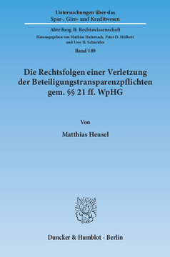 Die Rechtsfolgen einer Verletzung der Beteiligungstransparenzpflichten gem. §§ 21 ff. WpHG Die Rechtsfolgen einer Verletzung der Beteiligungstransparenzpflichten gem. §§ 21 ff. WpHG