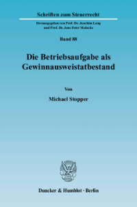 Die Betriebsaufgabe als Gewinnausweistatbestand