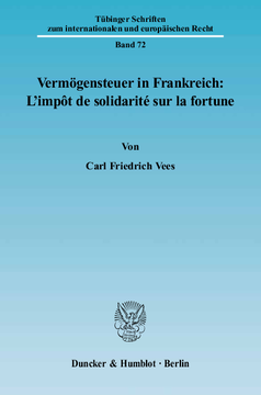 Vermögensteuer in Frankreich: L'impôt de solidarité sur la fortune Vermögensteuer in Frankreich: L'impôt de solidarité sur la fortune
