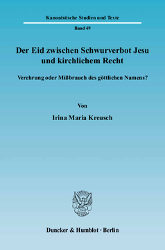 Der Eid zwischen Schwurverbot Jesu und kirchlichem Recht Der Eid zwischen Schwurverbot Jesu und kirchlichem Recht