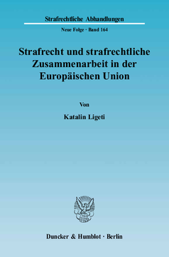 Strafrecht und strafrechtliche Zusammenarbeit in der Europäischen Union Strafrecht und strafrechtliche Zusammenarbeit in der Europäischen Union