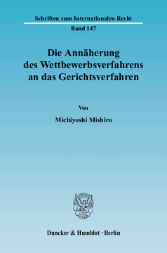 Die Annäherung des Wettbewerbsverfahrens an das Gerichtsverfahren Die Annäherung des Wettbewerbsverfahrens an das Gerichtsverfahren