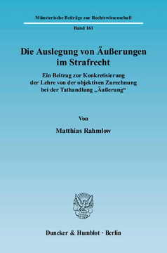 Die Auslegung von Äußerungen im Strafrecht Die Auslegung von Äußerungen im Strafrecht
