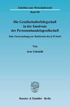 Die Gesellschafterbürgschaft in der Insolvenz der Personenhandelsgesellschaft Die Gesellschafterbürgschaft in der Insolvenz der Personenhandelsgesellschaft