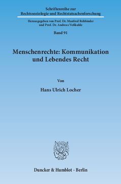 Menschenrechte: Kommunikation und Lebendes Recht Menschenrechte: Kommunikation und Lebendes Recht