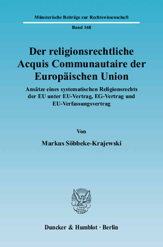 Der religionsrechtliche Acquis Communautaire der Europäischen Union Der religionsrechtliche Acquis Communautaire der Europäischen Union