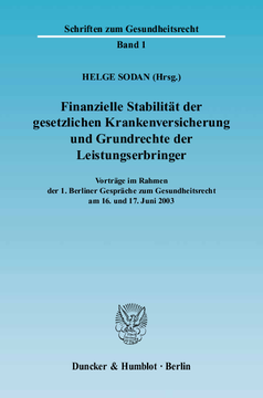 Finanzielle Stabilität der gesetzlichen Krankenversicherung und Grundrechte der Leistungserbringer Finanzielle Stabilität der gesetzlichen Krankenversicherung und Grundrechte der Leistungserbringer