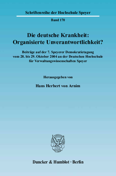 Die deutsche Krankheit: Organisierte Unverantwortlichkeit? Die deutsche Krankheit: Organisierte Unverantwortlichkeit?