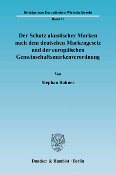 Der Schutz akustischer Marken nach dem deutschen Markengesetz und der europäischen Gemeinschaftsmarkenverordnung Der Schutz akustischer Marken nach dem deutschen Markengesetz und der europäischen Gemeinschaftsmarkenverordnung