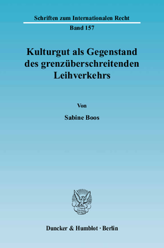 Kulturgut als Gegenstand des grenzüberschreitenden Leihverkehrs Kulturgut als Gegenstand des grenzüberschreitenden Leihverkehrs