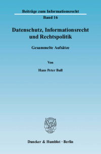 Datenschutz, Informationsrecht und Rechtspolitik