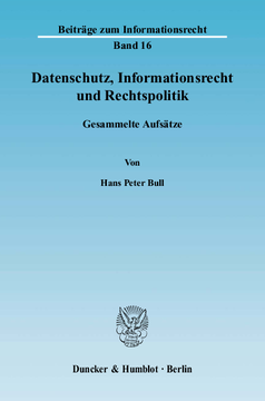 Datenschutz, Informationsrecht und Rechtspolitik Datenschutz, Informationsrecht und Rechtspolitik