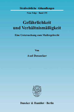 Gefährlichkeit und Verhältnismäßigkeit Gefährlichkeit und Verhältnismäßigkeit