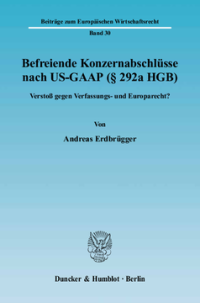 Befreiende Konzernabschlüsse nach US-GAAP (§ 292a HGB)