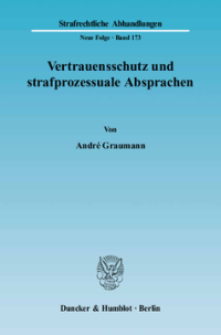 Vertrauensschutz und strafprozessuale Absprachen