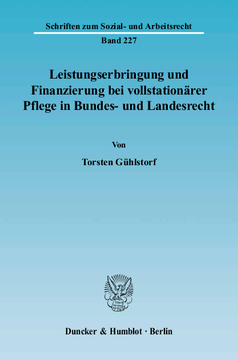 Leistungserbringung und Finanzierung bei vollstationärer Pflege in Bundes- und Landesrecht Leistungserbringung und Finanzierung bei vollstationärer Pflege in Bundes- und Landesrecht