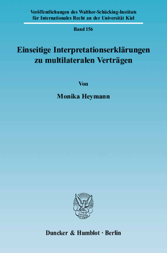 Einseitige Interpretationserklärungen zu multilateralen Verträgen Einseitige Interpretationserklärungen zu multilateralen Verträgen