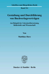 Gestaltung und Durchführung von Buchverlagsverträgen