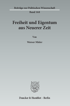 Freiheit und Eigentum aus Neuerer Zeit Freiheit und Eigentum aus Neuerer Zeit