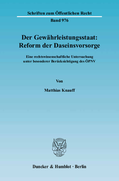 Der Gewährleistungsstaat: Reform der Daseinsvorsorge Der Gewährleistungsstaat: Reform der Daseinsvorsorge