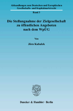 Die Stellungnahme der Zielgesellschaft zu öffentlichen Angeboten nach dem WpÜG Die Stellungnahme der Zielgesellschaft zu öffentlichen Angeboten nach dem WpÜG