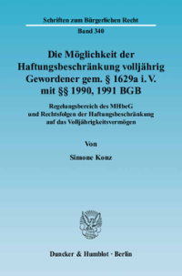 Die Möglichkeit der Haftungsbeschränkung volljährig Gewordener gem. § 1629a i. V. mit §§ 1990, 1991 BGB