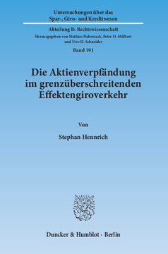 Die Aktienverpfändung im grenzüberschreitenden Effektengiroverkehr Die Aktienverpfändung im grenzüberschreitenden Effektengiroverkehr