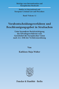 Vorabentscheidungsverfahren und Beschleunigungsgebot in Strafsachen Vorabentscheidungsverfahren und Beschleunigungsgebot in Strafsachen