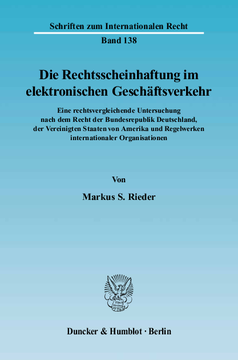 Die Rechtsscheinhaftung im elektronischen Geschäftsverkehr Die Rechtsscheinhaftung im elektronischen Geschäftsverkehr