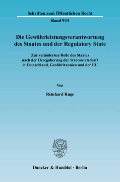 Die Gewährleistungsverantwortung des Staates und der Regulatory State Die Gewährleistungsverantwortung des Staates und der Regulatory State