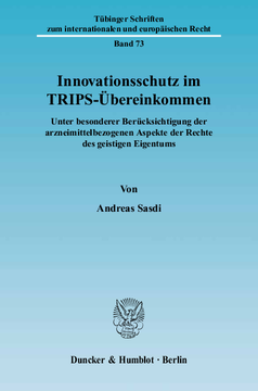 Innovationsschutz im TRIPS-Übereinkommen Innovationsschutz im TRIPS-Übereinkommen