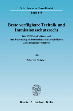 Beste verfügbare Technik und Immissionsschutzrecht Beste verfügbare Technik und Immissionsschutzrecht