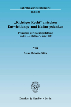 »Richtiges Recht« zwischen Entwicklungs- und Kulturgedanken »Richtiges Recht« zwischen Entwicklungs- und Kulturgedanken