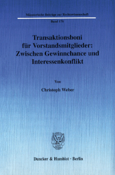 Transaktionsboni für Vorstandsmitglieder: Zwischen Gewinnchance und Interessenkonflikt Transaktionsboni für Vorstandsmitglieder: Zwischen Gewinnchance und Interessenkonflikt
