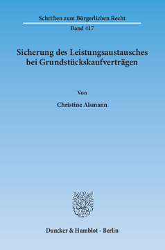 Sicherung des Leistungsaustausches bei Grundstückskaufverträgen Sicherung des Leistungsaustausches bei Grundstückskaufverträgen