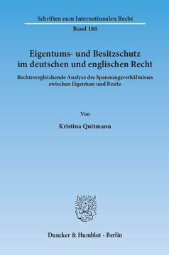 Eigentums- und Besitzschutz im deutschen und englischen Recht Eigentums- und Besitzschutz im deutschen und englischen Recht
